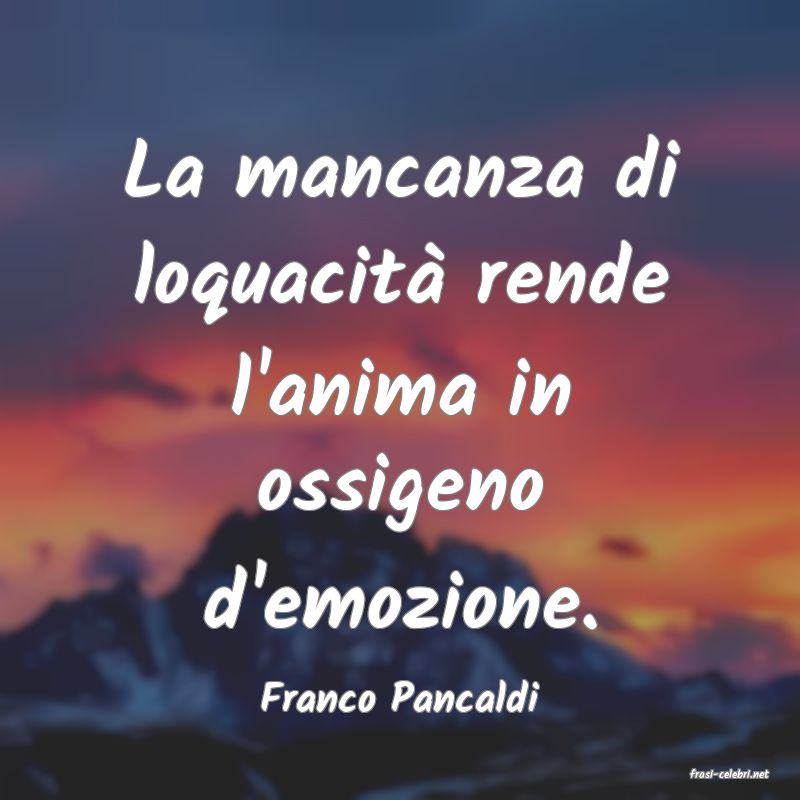 frasi di  Franco Pancaldi
