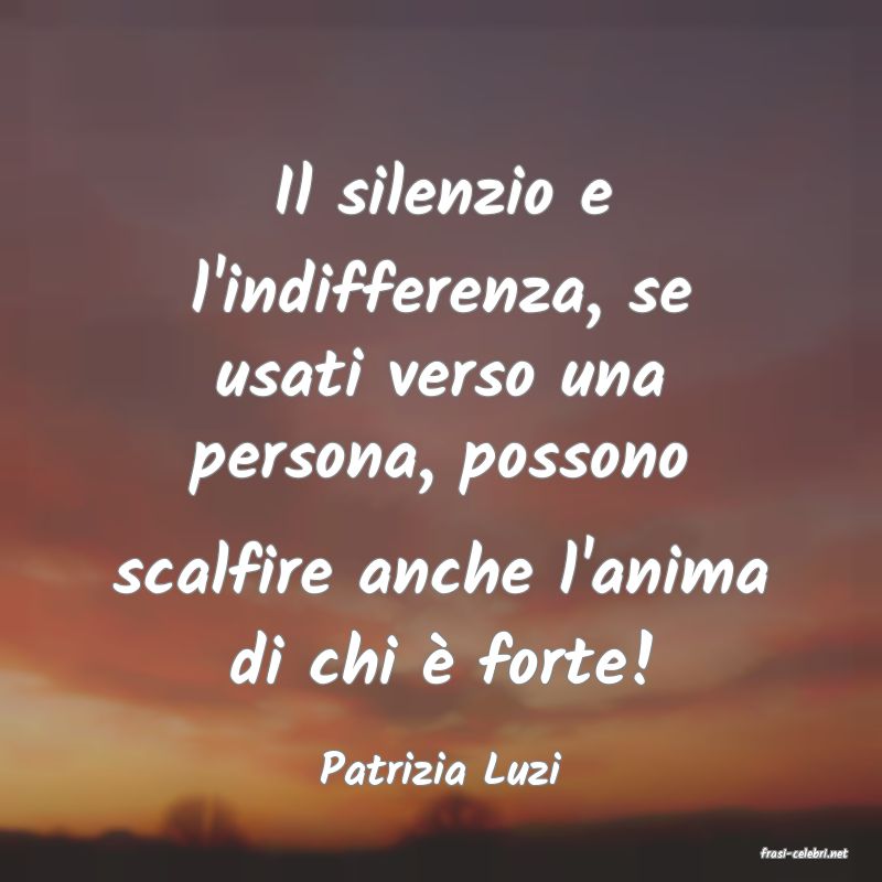 frasi di  Patrizia Luzi
