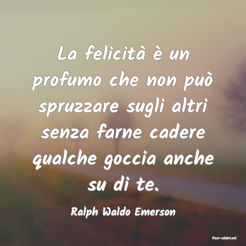 frasi di  Ralph Waldo Emerson
