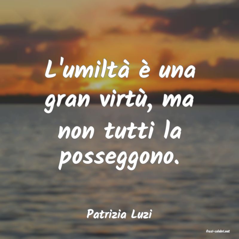 frasi di Patrizia Luzi