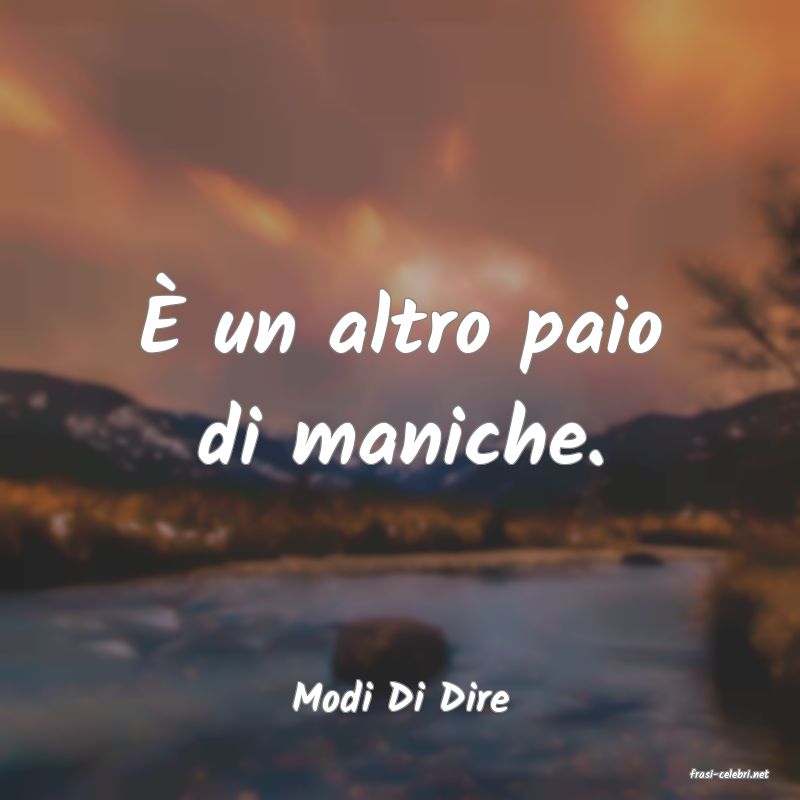 frasi di  Modi Di Dire
