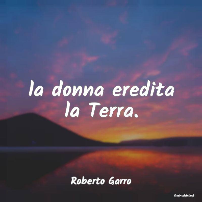 frasi di Roberto Garro