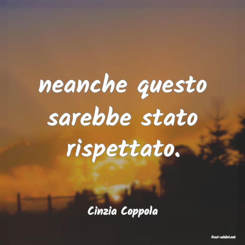 frasi di  Cinzia Coppola
