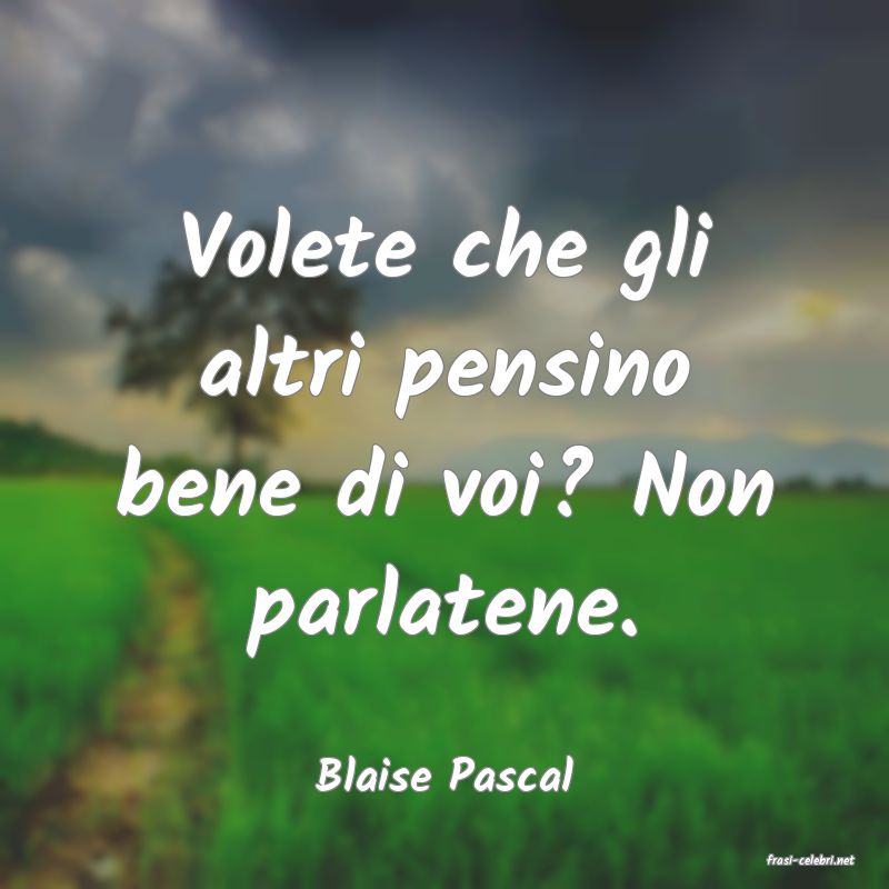 frasi di  Blaise Pascal
