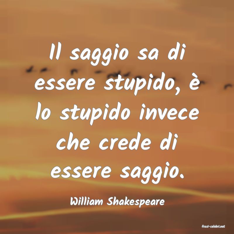 frasi di  William Shakespeare
