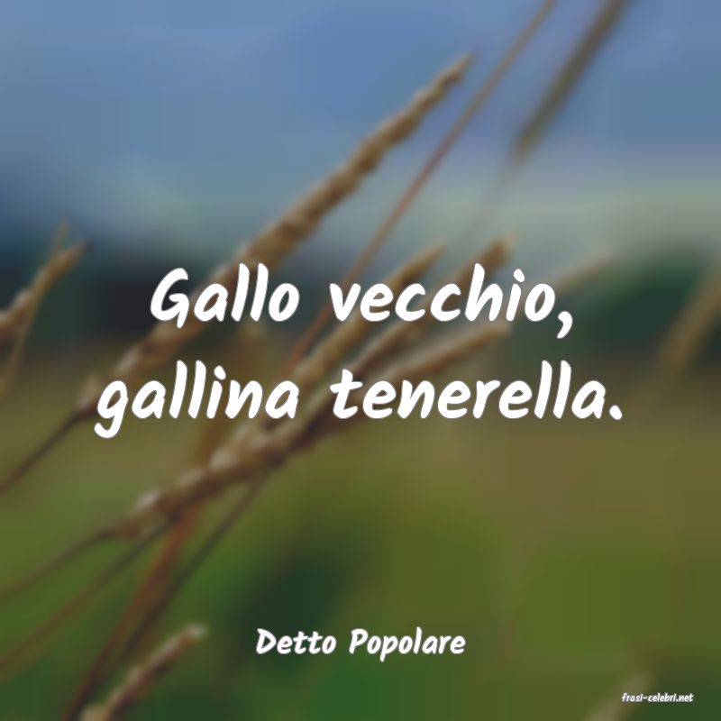 frasi di Detto Popolare