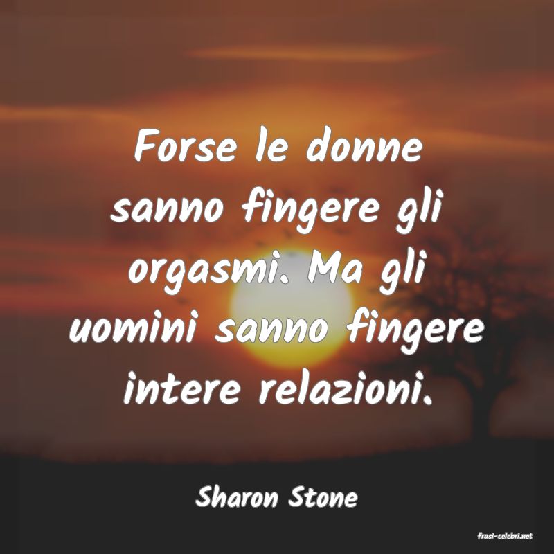 frasi di Sharon Stone