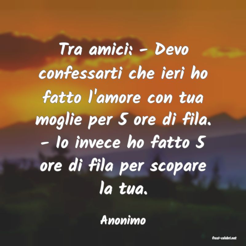 frasi di Anonimo
