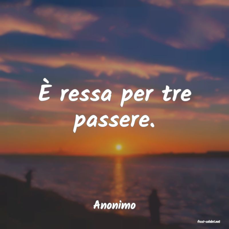 frasi di Anonimo