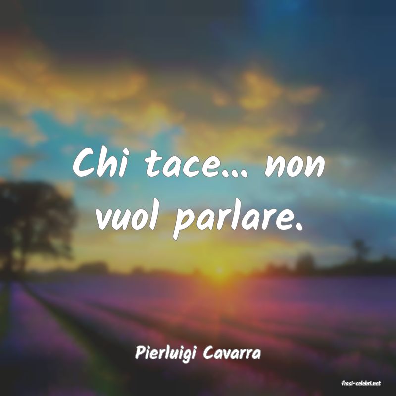 frasi di Pierluigi Cavarra