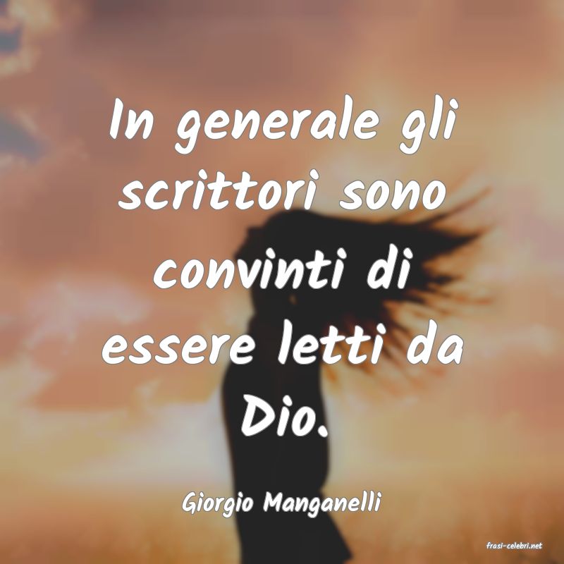 frasi di Giorgio Manganelli