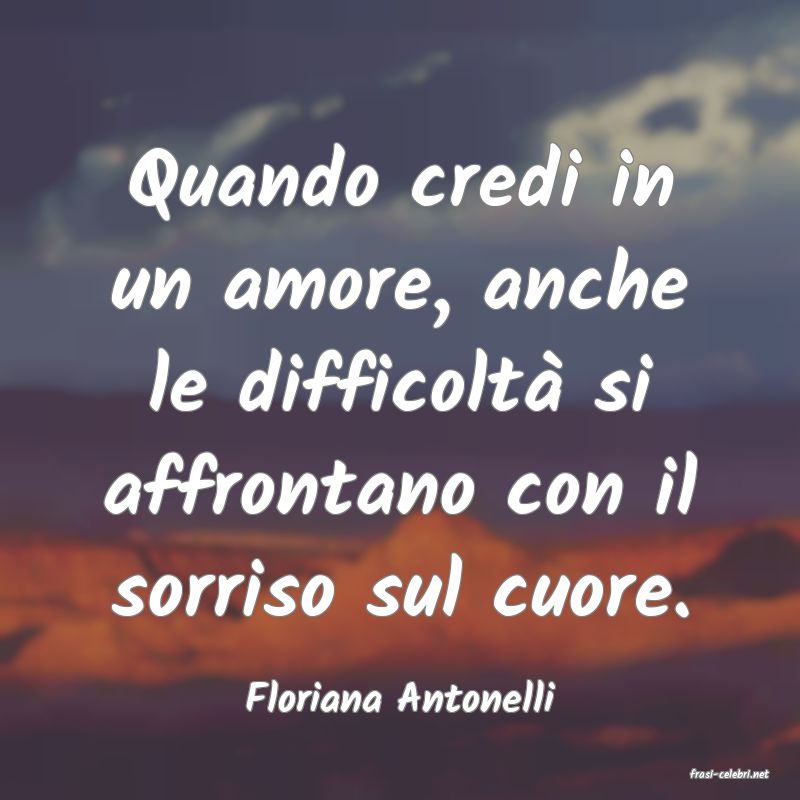 frasi di  Floriana Antonelli
