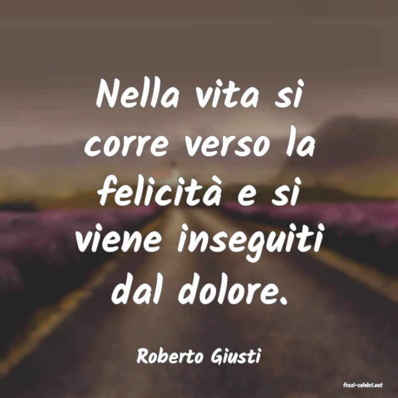 frasi di Roberto Giusti