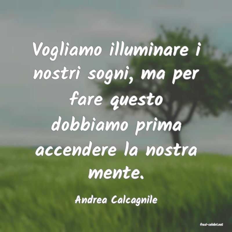 frasi di  Andrea Calcagnile

