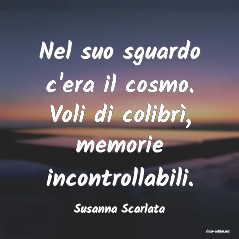 frasi di  Susanna Scarlata
