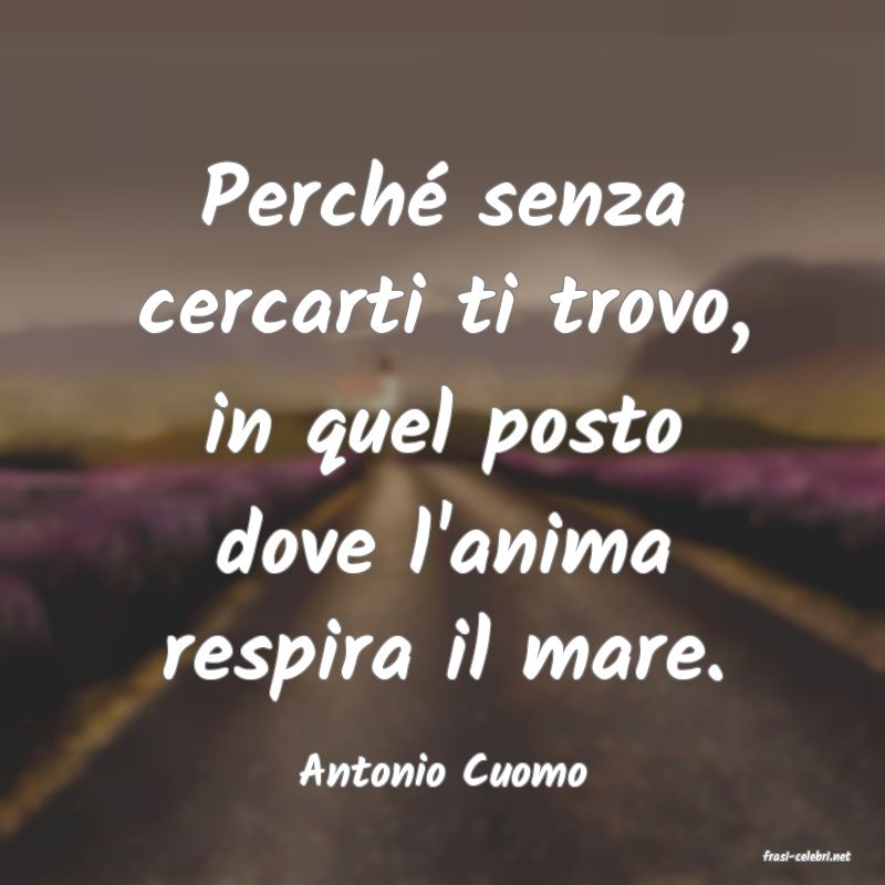 frasi di  Antonio Cuomo
