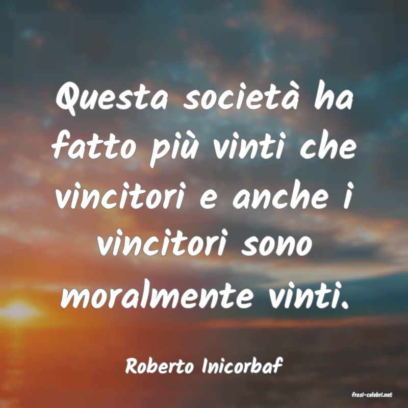 frasi di Roberto Inicorbaf