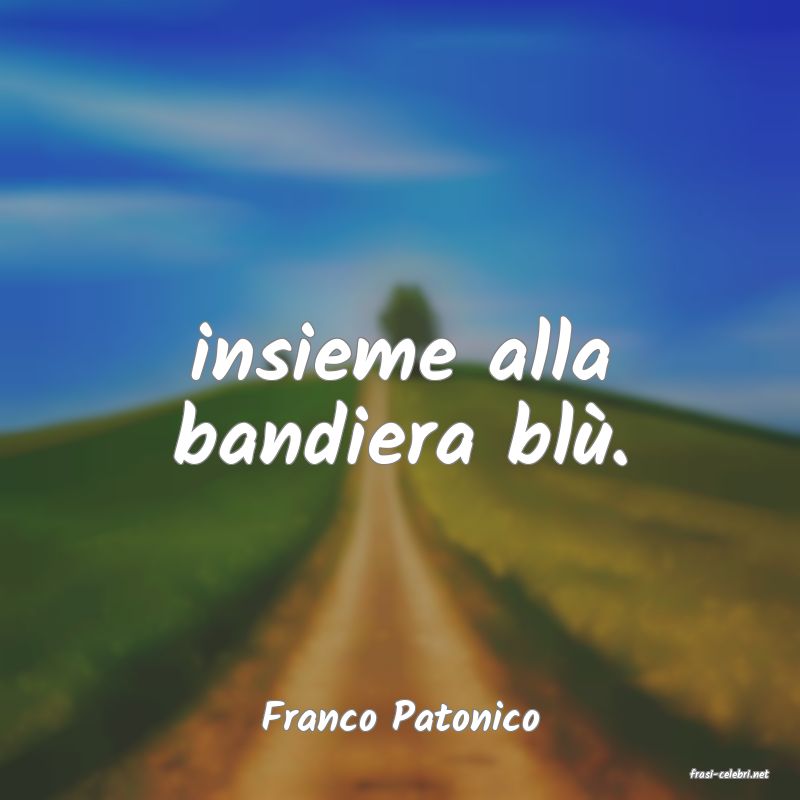frasi di Franco Patonico