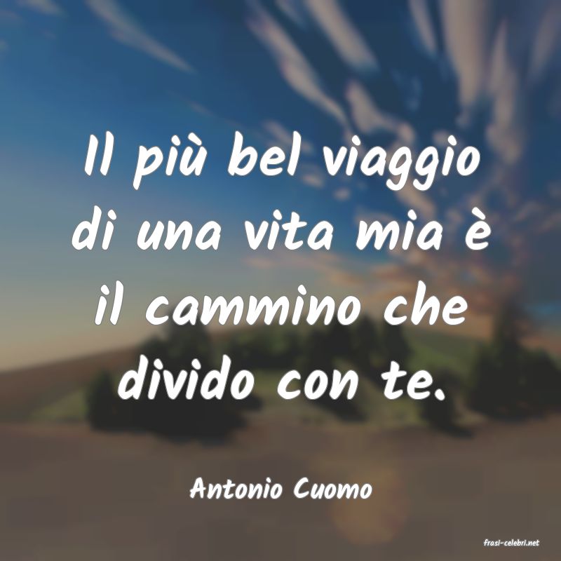 frasi di  Antonio Cuomo
