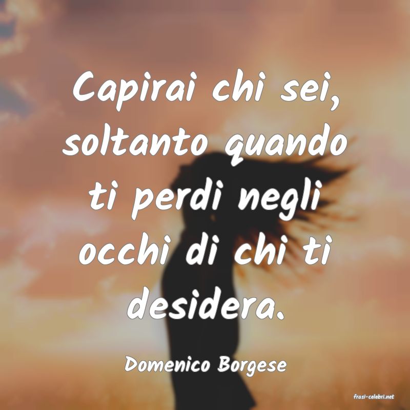 frasi di Domenico Borgese