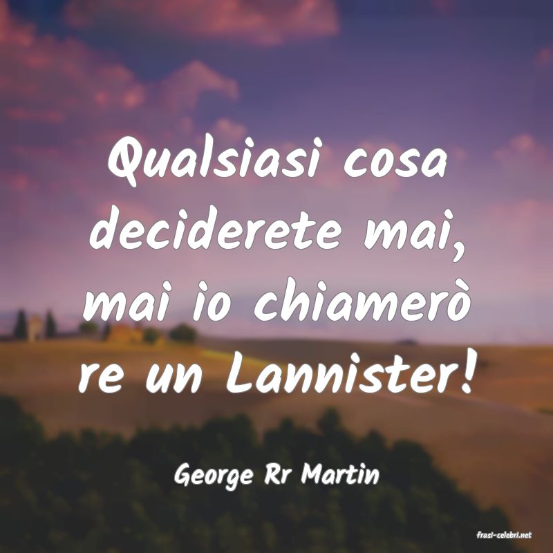 frasi di  George Rr Martin
