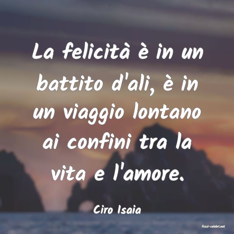 frasi di Ciro Isaia