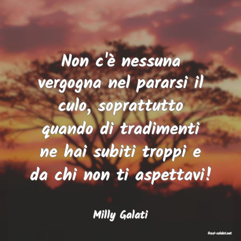 frasi di Milly Galati