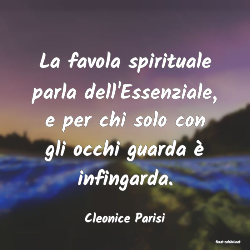 frasi di  Cleonice Parisi
