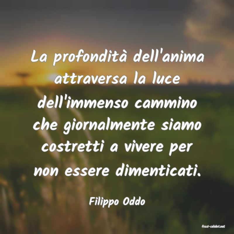 frasi di  Filippo Oddo

