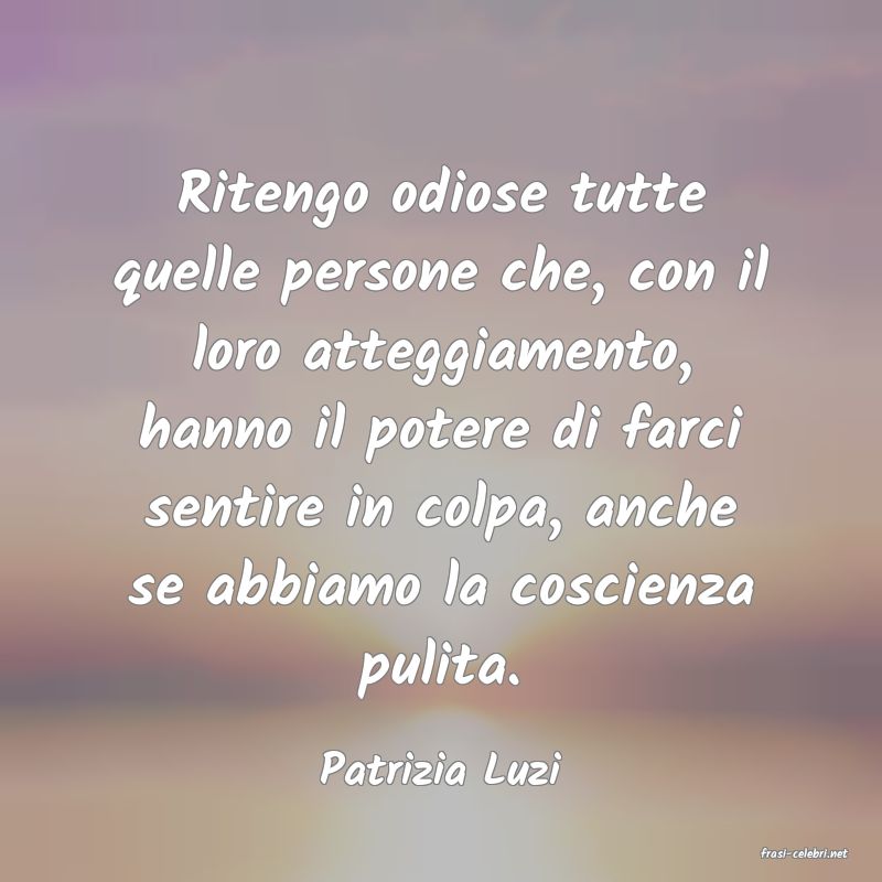 frasi di  Patrizia Luzi
