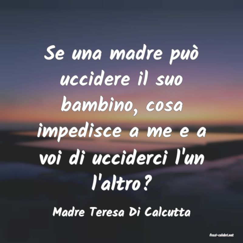 frasi di  Madre Teresa Di Calcutta
