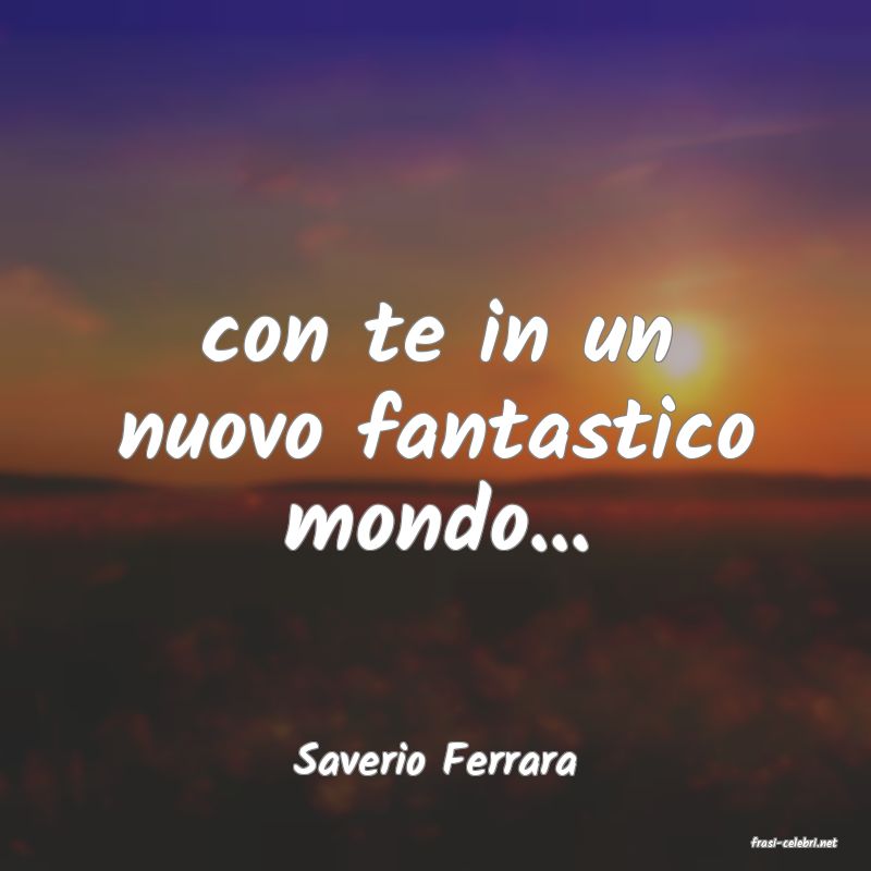 frasi di  Saverio Ferrara
