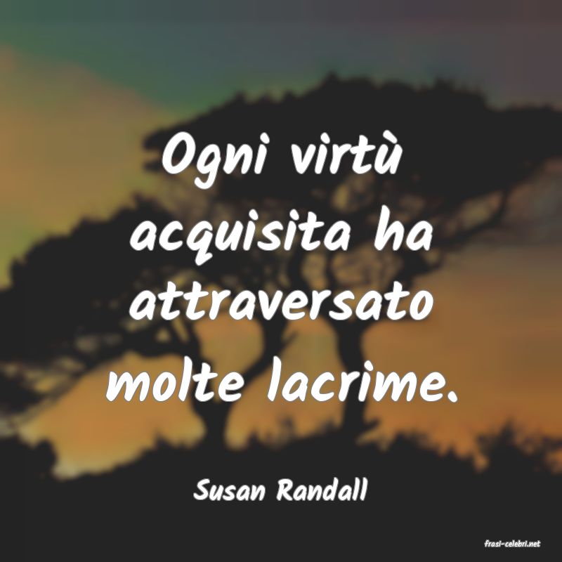 frasi di  Susan Randall
