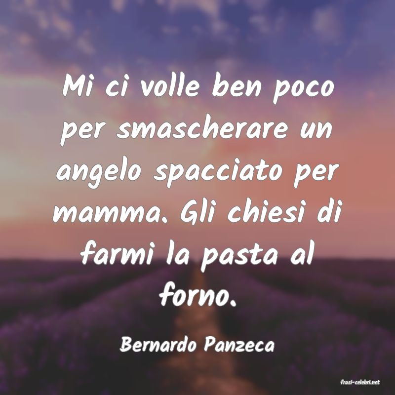 frasi di  Bernardo Panzeca
