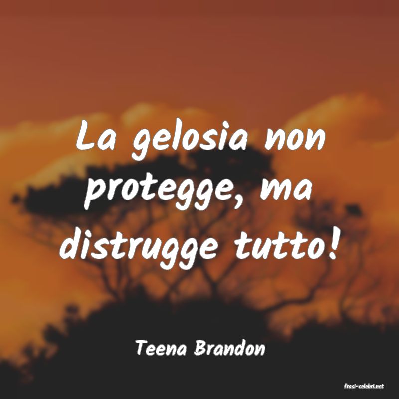 frasi di  Teena Brandon
