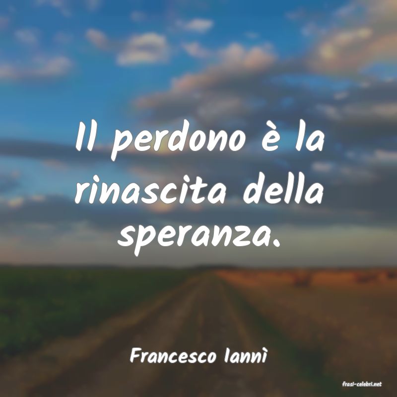 frasi di Francesco Iann