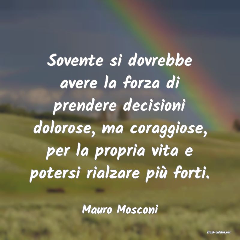 frasi di  Mauro Mosconi
