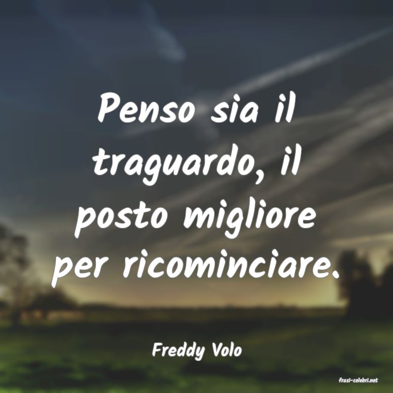 frasi di Freddy Volo