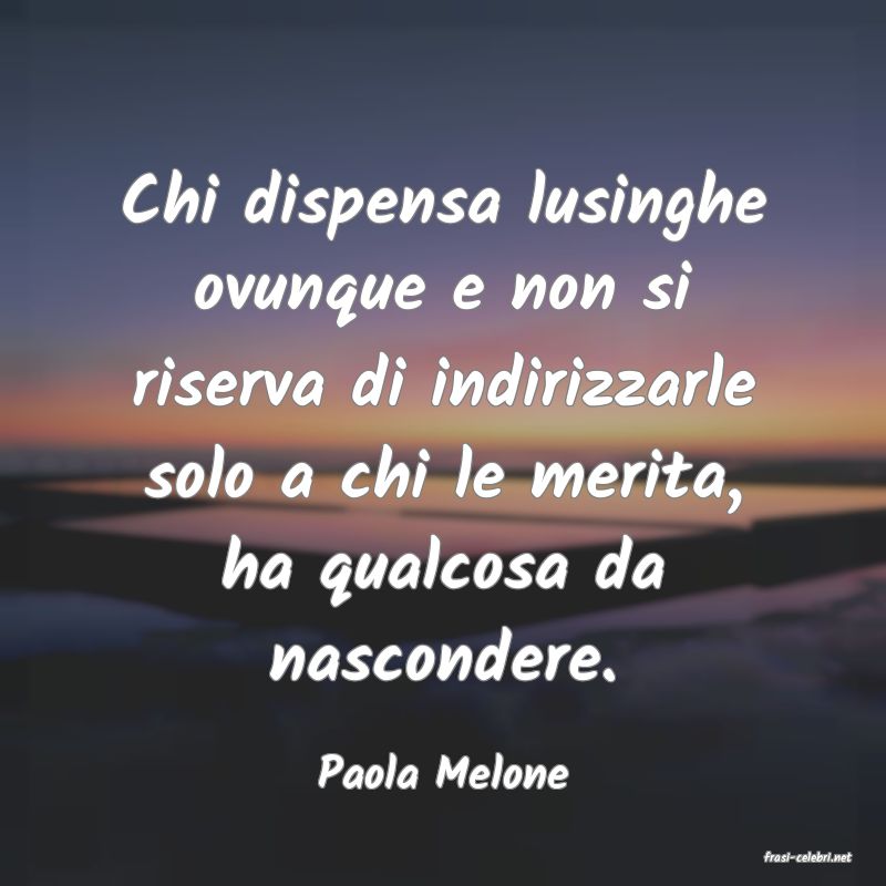 frasi di  Paola Melone

