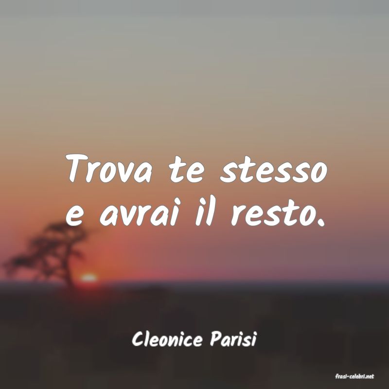 frasi di  Cleonice Parisi
