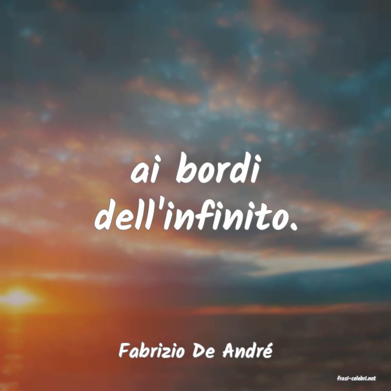 frasi di Fabrizio De Andr�