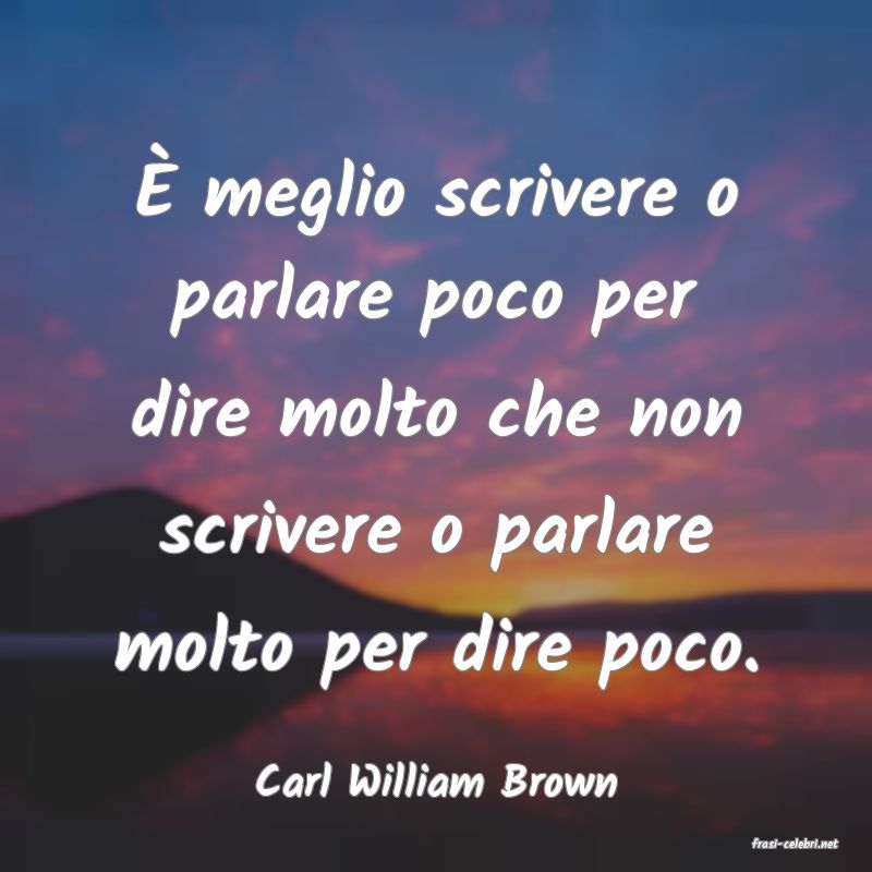 frasi di Carl William Brown