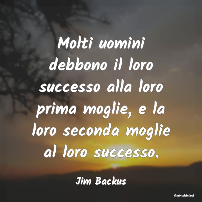 frasi di Jim Backus