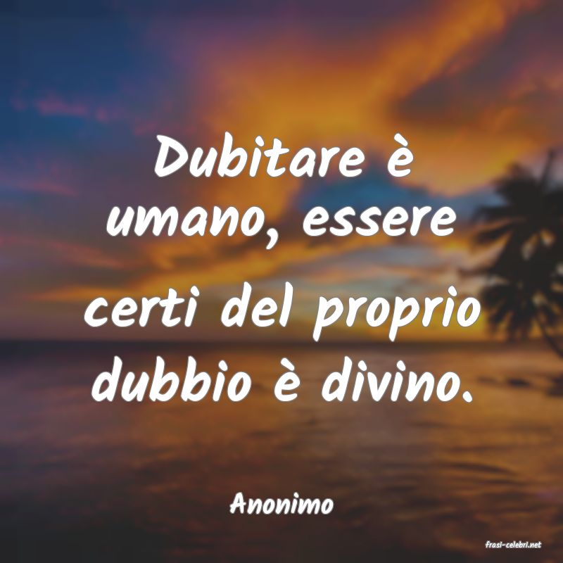 frasi di Anonimo