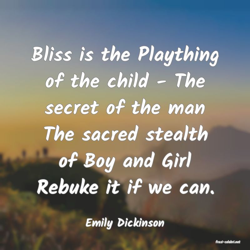 frasi di Emily Dickinson