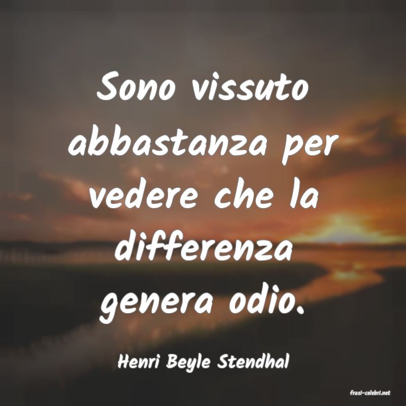 frasi di Henri Beyle Stendhal