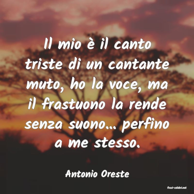 frasi di Antonio Oreste
