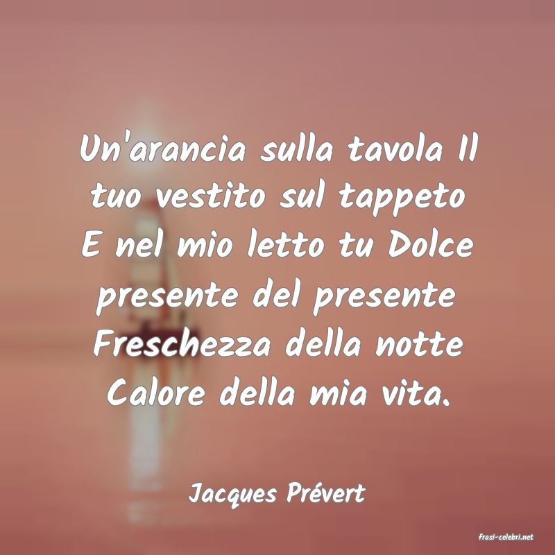 frasi di Jacques Pr�vert