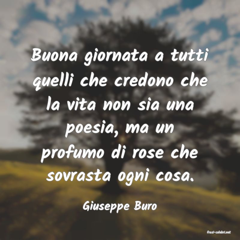 frasi di  Giuseppe Buro
