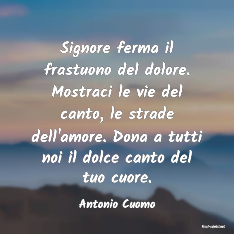 frasi di  Antonio Cuomo
